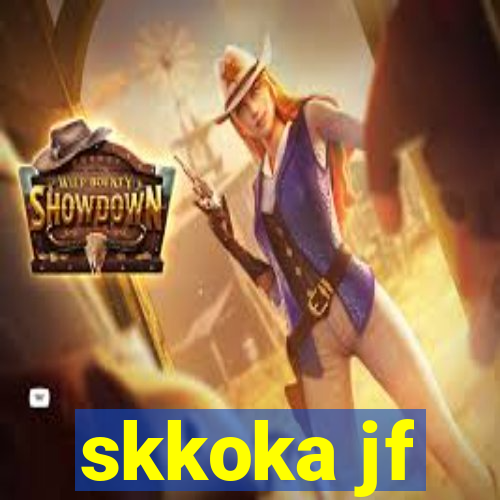 skkoka jf