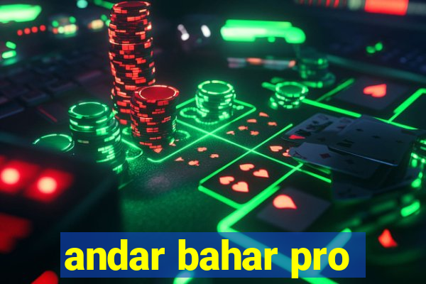 andar bahar pro