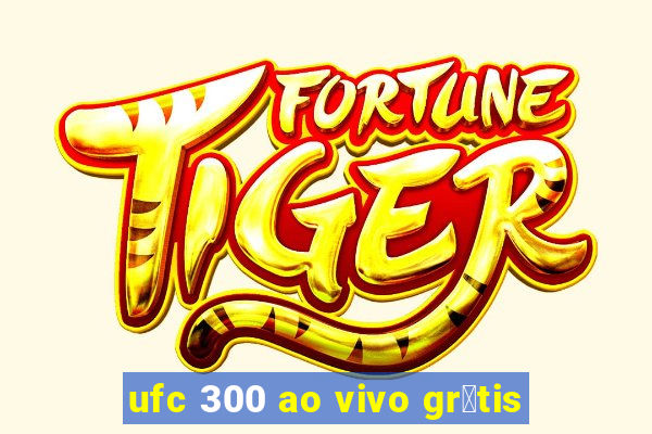 ufc 300 ao vivo gr谩tis