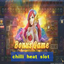 chilli heat slot soldi veri