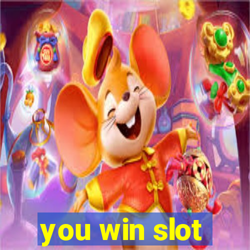 you win slot