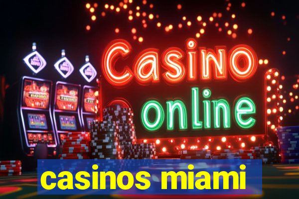 casinos miami