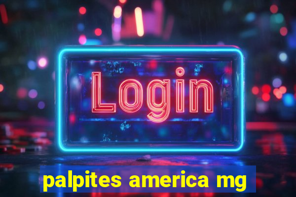 palpites america mg