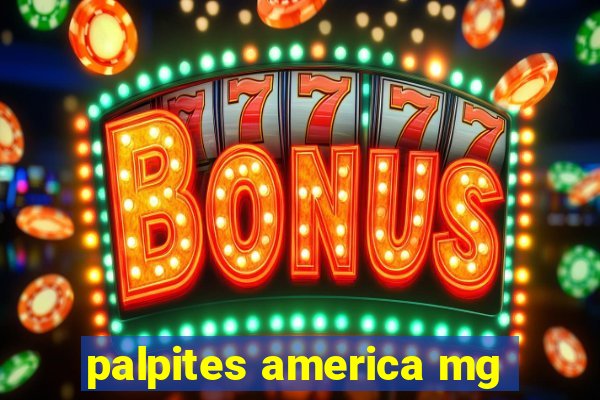 palpites america mg