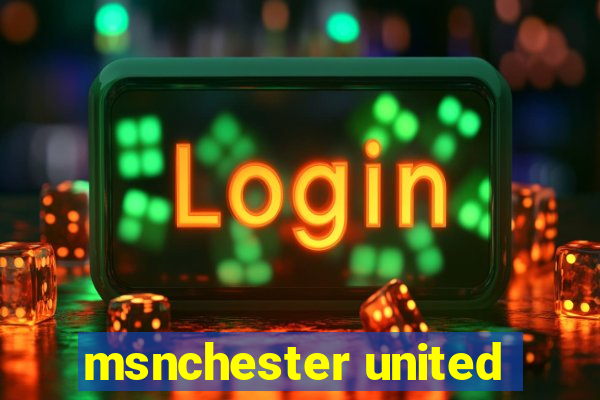 msnchester united