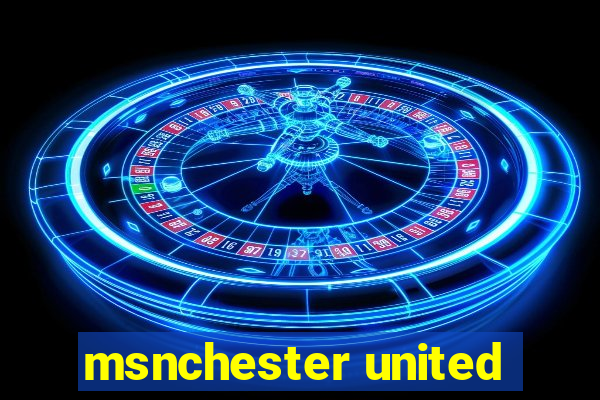 msnchester united