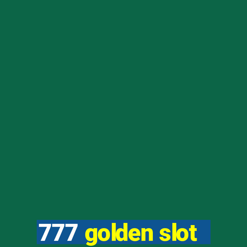 777 golden slot