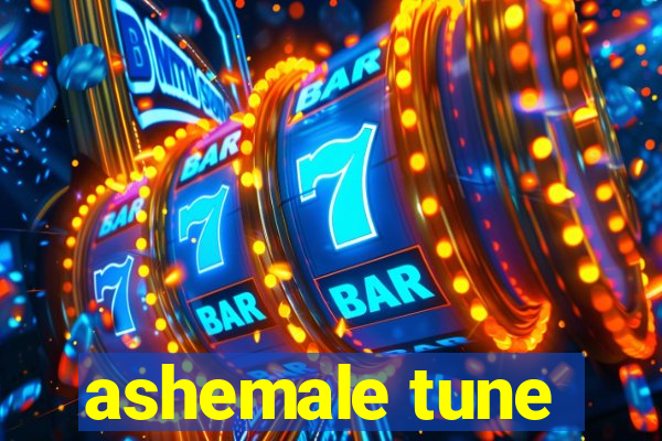 ashemale tune