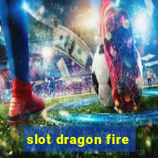 slot dragon fire