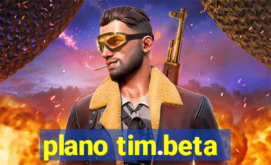 plano tim.beta