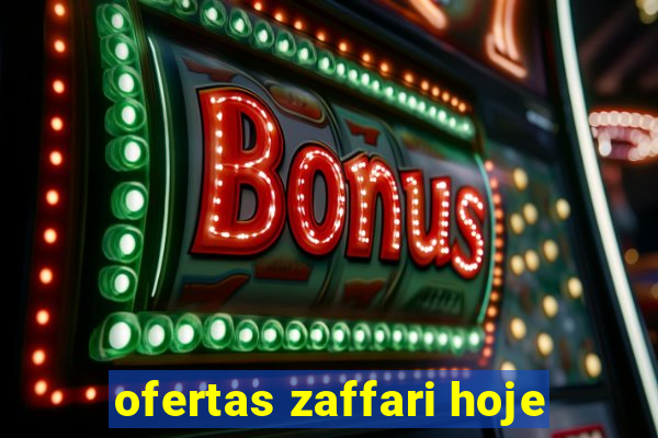 ofertas zaffari hoje