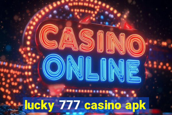 lucky 777 casino apk