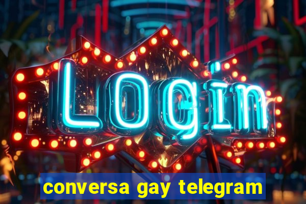 conversa gay telegram