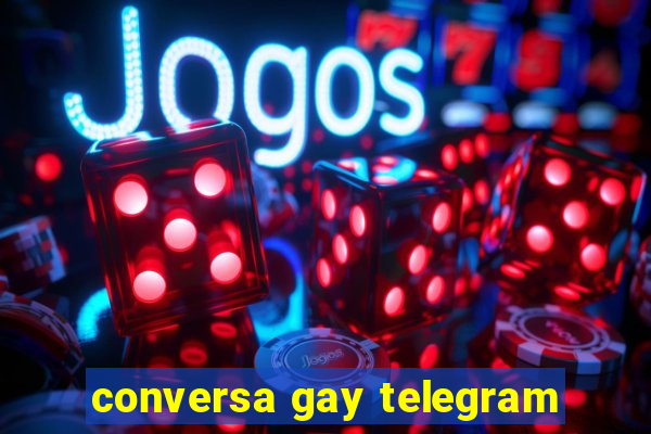 conversa gay telegram