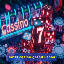 hotel casino grand lisboa