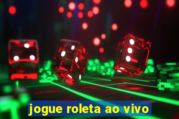 jogue roleta ao vivo