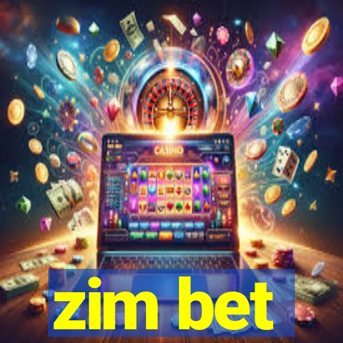 zim bet