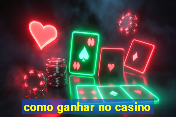 como ganhar no casino