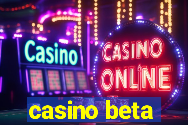 casino beta