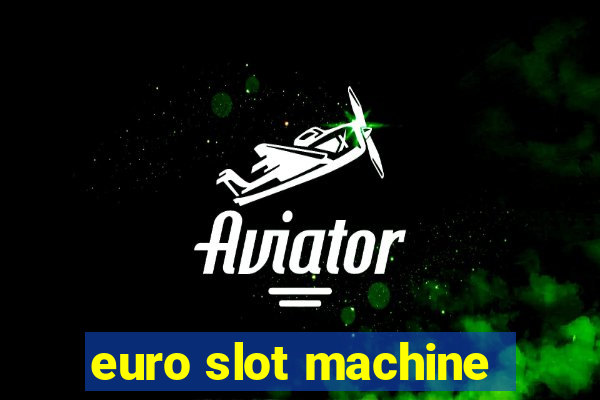 euro slot machine