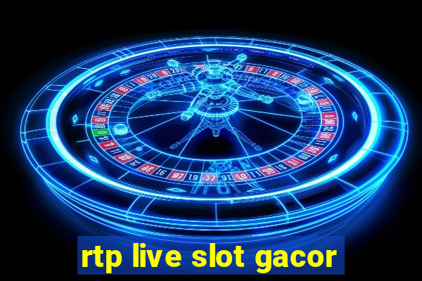 rtp live slot gacor