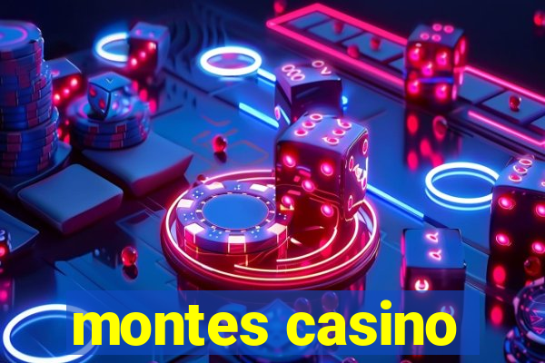 montes casino