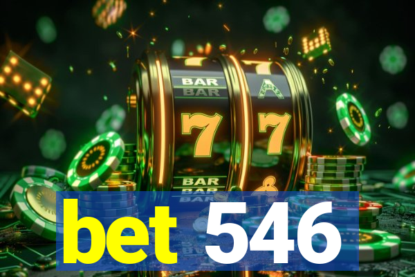 bet 546