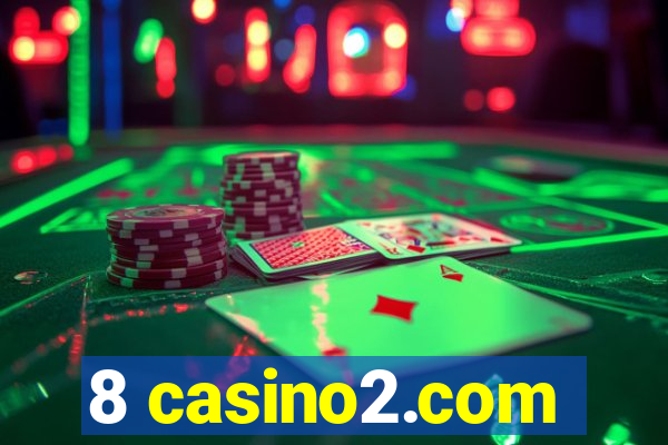 8 casino2.com