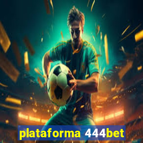 plataforma 444bet