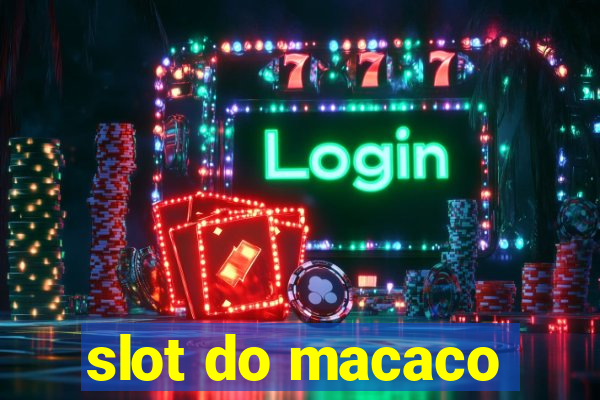 slot do macaco