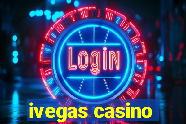 ivegas casino