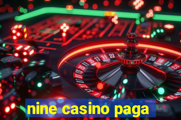 nine casino paga