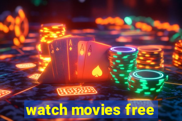 watch movies free