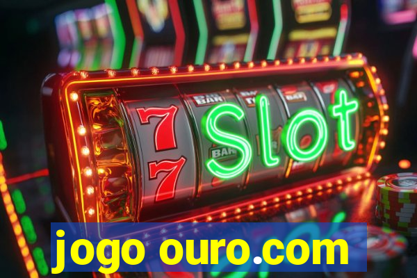 jogo ouro.com