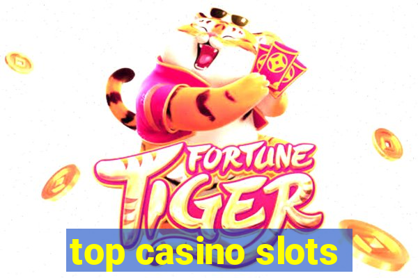 top casino slots