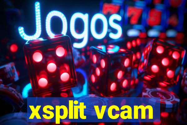 xsplit vcam