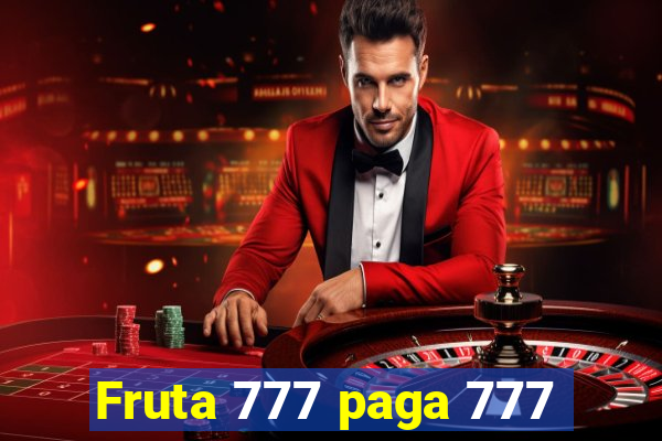 Fruta 777 paga 777