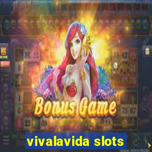 vivalavida slots