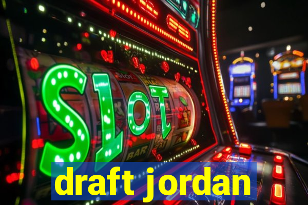 draft jordan