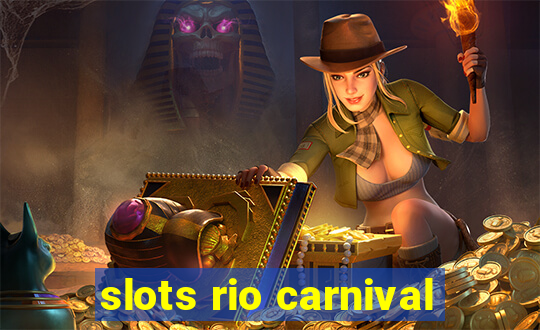 slots rio carnival