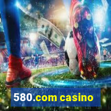 580.com casino