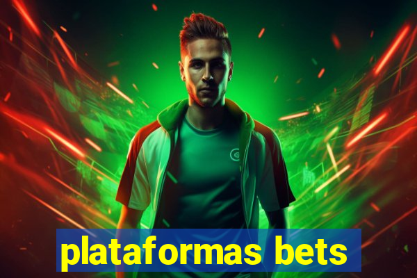 plataformas bets