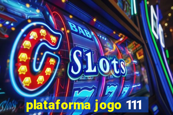 plataforma jogo 111