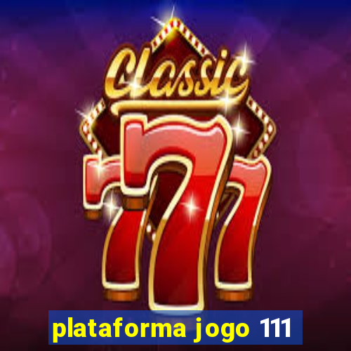 plataforma jogo 111