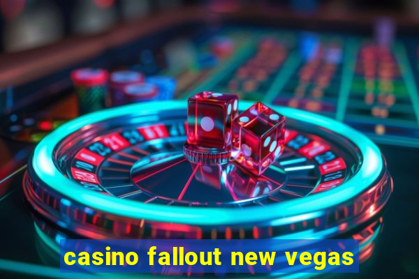 casino fallout new vegas