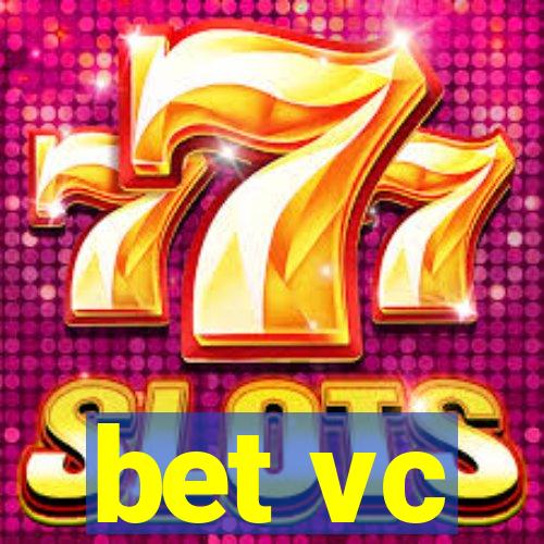 bet vc