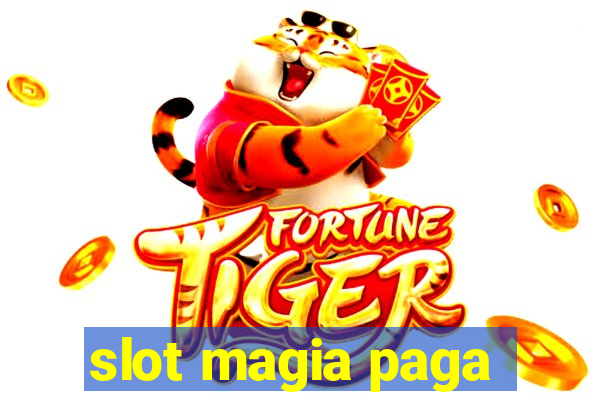 slot magia paga