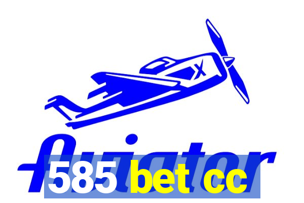 585 bet cc