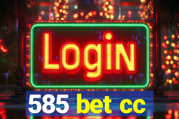 585 bet cc