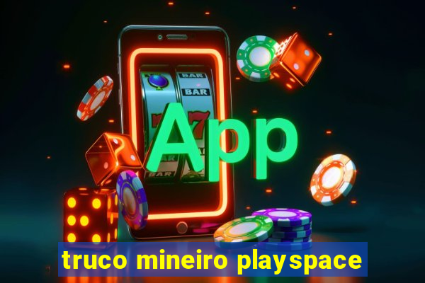 truco mineiro playspace